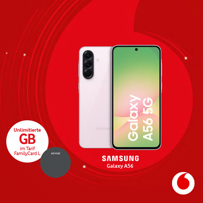 Samsung Galaxy A56 + vodafone FamilyCard L, 0 € Anschlusspreis, unlimitiertes Datenvolumen.