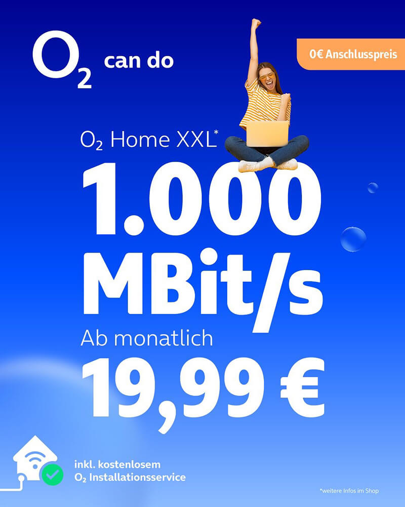 o2 Tarif Home XXL 1000 MBit/s ab 19,99€ monatlich.