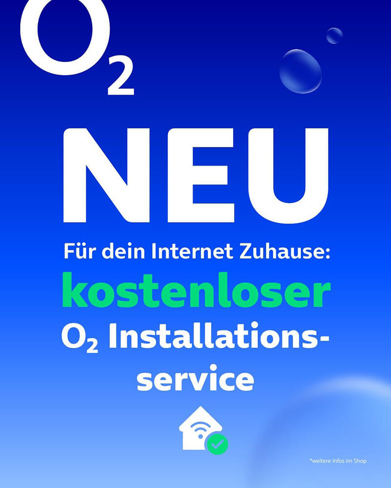 o2 kostenloser Installationsservice für dein Internet Zuhause.